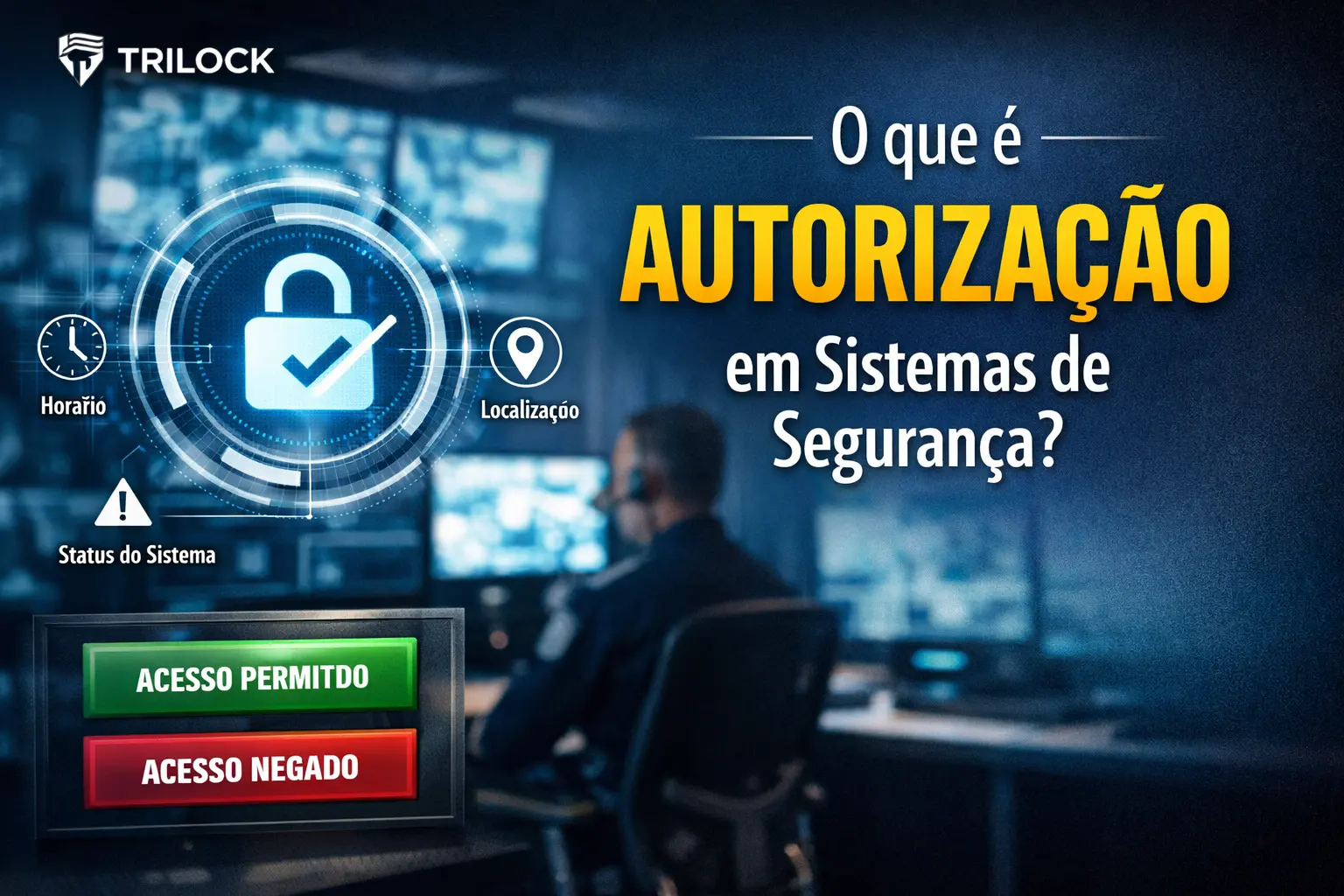 O que é Autorização em Sistemas de Segurança?